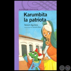 KARUMBITA LA PATRIOTA - Autor NELSON AGUILERA - Ao 2010